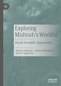 Exploring Mishnah's World(s) - Simcha Fishbane - E-Book