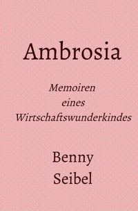 Ambrosia - Jürgen Boesme - E-Book