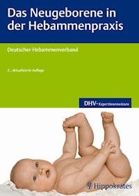 Das Neugeborene in der Hebammenpraxis -  - E-Book