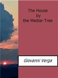 The House by the Medlar-Tree - Giovanni Verga - E-Book