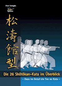 Die 26 Shotokan-Kata im Überblick / eBook -  - E-Book