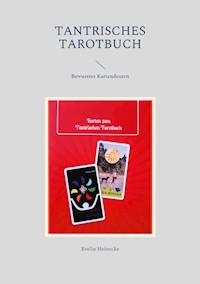 Tantrisches Tarotbuch - Evelin Heinecke - E-Book