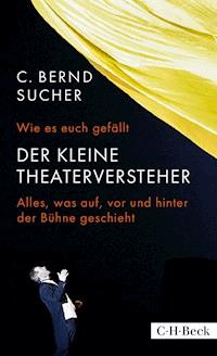 Wie es euch gefällt - C. Bernd Sucher - E-Book