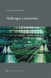 Hallazgos y extravíos - Gerardo Figueroa - E-Book