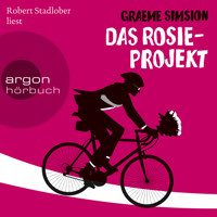 Das Rosie-Projekt - Das Rosie-Projekt, Band 1 (Ungekürzte Lesung) - Graeme Simsion - Hörbuch