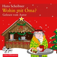 Wohin mit Oma? - Hans Scheibner - Hörbuch