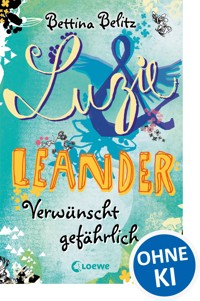Luzie & Leander 5 - Verwünscht gefährlich - Bettina Belitz - E-Book