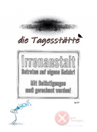die Tagesstätte - Dirk Hofmann - E-Book