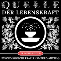 Quelle der Lebenskraft - Dr. Dieter Eisfeld - Hörbuch