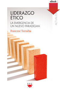 Liderazgo ético - Francesc Torralba Roselló - E-Book