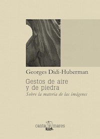 Gestos de aire y de piedra - Georges Didi-Huberman - E-Book