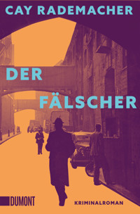 Der Fälscher - Cay Rademacher - E-Book