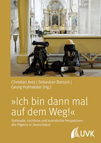 "Ich bin dann mal auf dem Weg!" - Christian Antz - E-Book