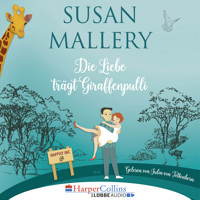 Die Liebe trägt Giraffenpulli - Happily Inc, Teil 2 (Ungekürzt) - Susan Mallery - Hörbuch