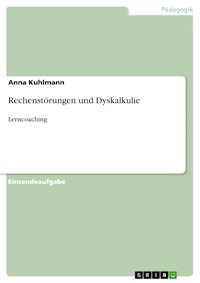 Rechenstörungen und Dyskalkulie - Anna Kuhlmann - E-Book