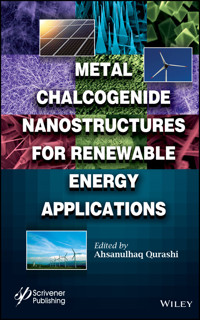 Metal Chalcogenide Nanostructures for Renewable Energy Applications -  - E-Book