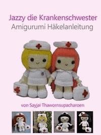 Jazzy die Krankenschwester - Sayjai Thawornsupacharoen - E-Book