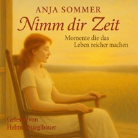 Nimm dir Zeit - Anja Sommer - Hörbuch