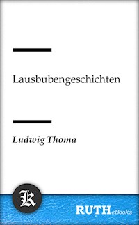 Lausbubengeschichten - Ludwig Thoma - E-Book