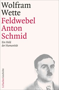 Feldwebel Anton Schmid - Wolfram Wette - E-Book