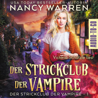 Der Strickclub der Vampire - Strickclub der Vampire, Band 1 (ungekürzt) - Nancy Warren - Hörbuch