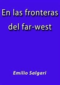 En las fronteras del farwest - Emilio Salgari - E-Book