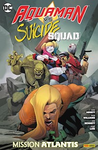 Aquaman vs. Suicide Squad: Mission Atlantis - Abnett Dan - E-Book