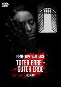 TOTER ERBE - GUTER ERBE - Penelope Wallace - E-Book