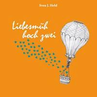 Liebesmüh hoch zwei - Svea J. Held - E-Book