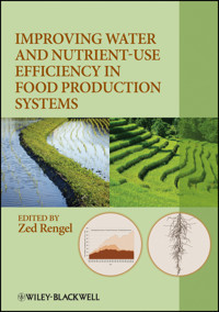 Improving Water and Nutrient-Use Efficiency in Food Production Systems - - E-Book