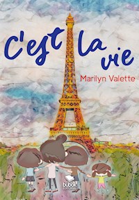 C'est la vie - Marilyn Valette - E-Book