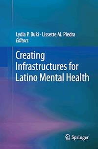 Creating Infrastructures for Latino Mental Health -  - E-Book