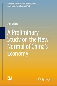 A Preliminary Study on the New Normal of China's Economy - Jun Wang - E-Book