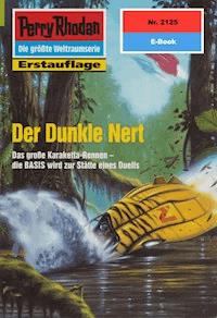 Perry Rhodan 2125: Der Dunkle Nert - Hans Kneifel - E-Book