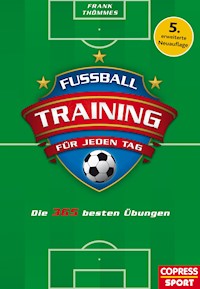 Fußballtraining für jeden Tag - Frank Thömmes - E-Book