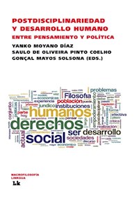 Postdisciplinariedad y desarrollo humano. Entre pensamiento y política - Varios autores - E-Book