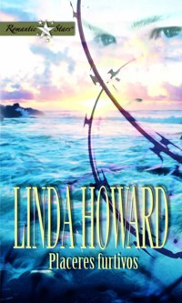 Placeres furtivos - Linda Howard - E-Book