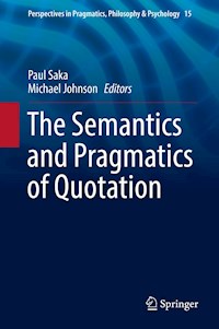 The Semantics and Pragmatics of Quotation -  - E-Book