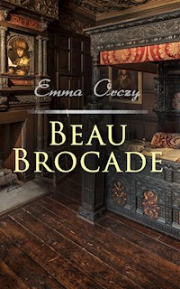 Beau Brocade - Emma Orczy - E-Book