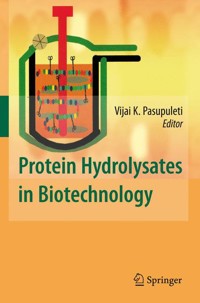 Protein Hydrolysates in Biotechnology -  - E-Book
