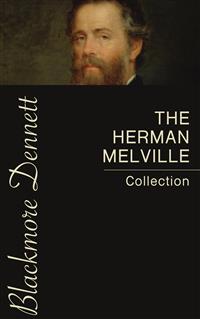 The Herman Melville Collection - Herman Melville. - E-Book