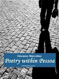 Poetry Within Pessoa - Vincenzo Mercolino - E-Book