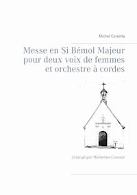 Messe en Si Bémol Majeur pour deux voix de femmes et orchestre à cordes - Michel Corrette - E-Book