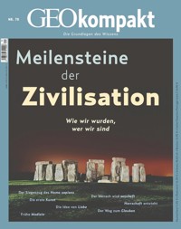 GEO kompakt 70/2022 - Meilensteine der Zivilisation - GEO kompakt Redaktion - E-Book