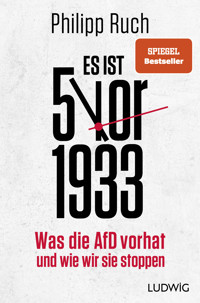 Es ist 5 vor 1933 - Philipp Ruch - E-Book