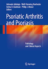 Psoriatic Arthritis and Psoriasis -  - E-Book