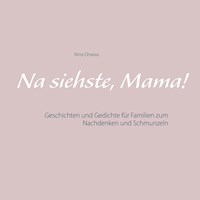 Na siehste, Mama! - Nina Onawa - E-Book