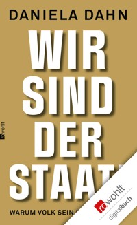 Wir sind der Staat! - Daniela Dahn - E-Book