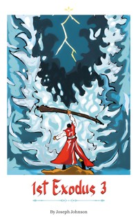 1st Exodus 3 - Joseph Johnson - E-Book