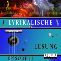 Lyrikalische Lesung Episode 14 - Various Artists - Hörbuch